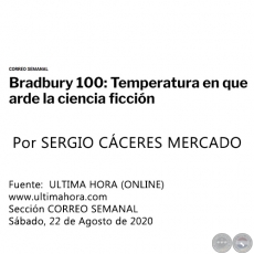 BRADBURY 100: TEMPERATURA EN QUE ARDE LA CIENCIA FICCIN - Por SERGIO CCERES MERCADO - Sbado, 22 de Agosto de 2020